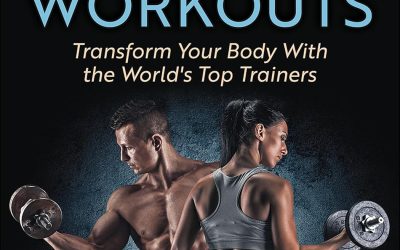 100 Best Physique Workouts: Transform Your Body With the World’s Top Trainers