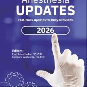 Anesthesia Updates 2026: Fast-Track Updates for Busy Clinicians