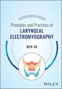 Principles and Practices of Laryngeal Electromyography