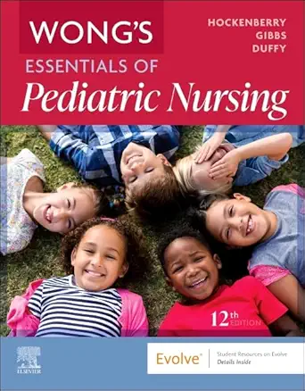Wong's Essentials of Pediatric Nursing, 12th Edition