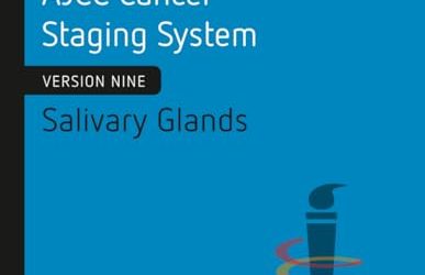 AJCC Cancer Staging System: Salivary Glands: Version 9 of the AJCC Cancer Staging System