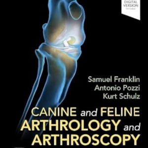 Canine and Feline Arthrology and Arthroscopy