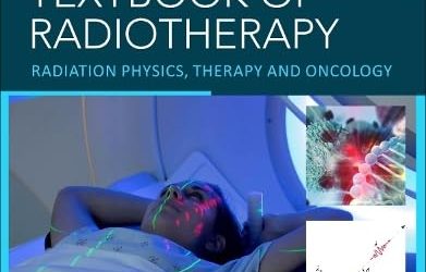 Walter and Miller’s Textbook of Radiotherapy: Radiation Physics, Therapy and Oncology, 9th edition
