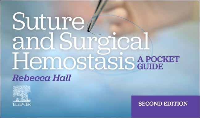 978-0443224287-9780443245619-9780443245633 Suture and Surgical Hemostasis: A Pocket Guide, 2nd edition