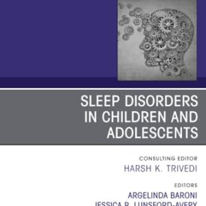 Sleep Disorders in Children and Adolescents, An Issue of Psychiatric Clinics of North America (The Clinics: Internal Medicine, Volume 47-1)