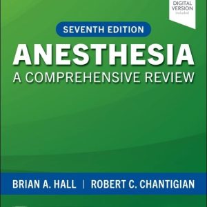 Anesthesia: A Comprehensive Review, 7th edition