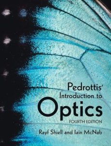 Pedrottis’ Introduction to Optics, 4th edition