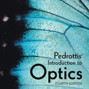 Pedrottis’ Introduction to Optics, 4th edition
