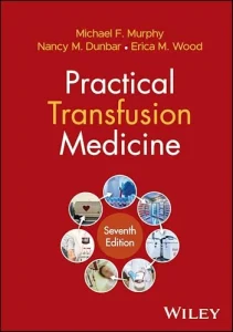 Practical Transfusion Medicine, 7th edition