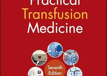 Practical Transfusion Medicine, 7th edition