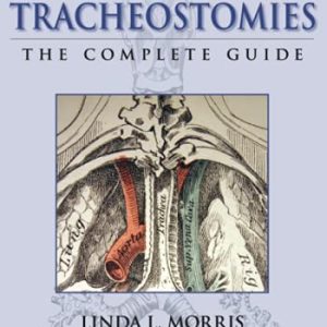 Tracheostomies The Complete Guide