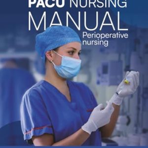PACU Nursing Manual
