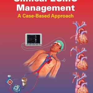Clinical ECMO Management: A Case-Based Approach