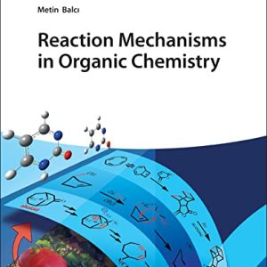 Reaction Mechanisms in Organic Chemistry