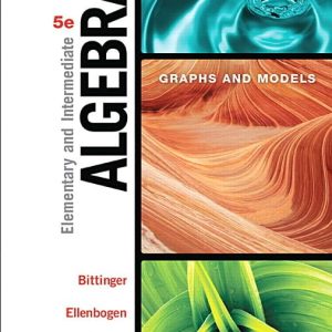 Elementary and Intermediate Algebra: Graphs and Models 5th Edition