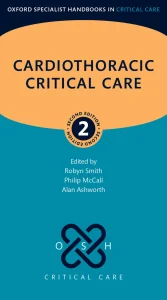Cardiothoracic Critical Care, 2nd Edition (Oxford Specialists Handbook)
