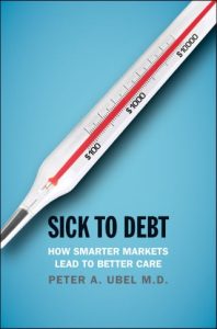 Sick to Debt : How Smarter Markets Lead to Better Care