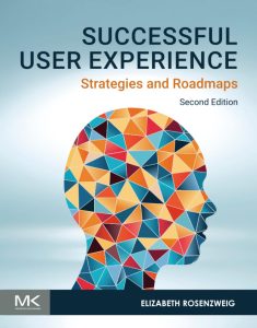Successful User Experience: Strategies and Roadmaps 2nd Edition