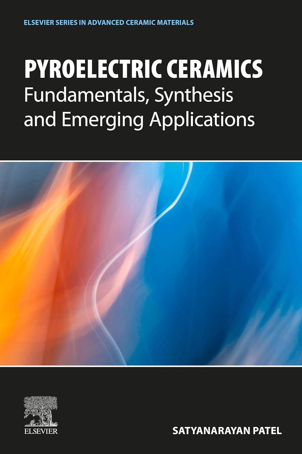 9780443331381 Pyroelectric Ceramics: Fundamentals, Synthesis and Emerging Applications (Elsevier Series in Advanced Ceramic Materials) 1st Edition