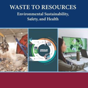Waste to Resources: Environmental Sustainability, Safety, and Health (Volume 18) (Developments in Environmental Science, Volume 18) 1st Edition