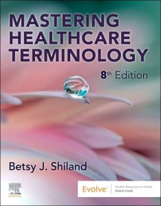 Mastering Healthcare Terminology 8th Edition