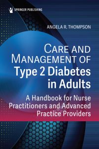 Care and Management of Type 2 Diabetes in Adults
A Handbook for Nurse Practitioners and Advanced Practice Providers 1st Edition