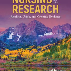 Nursing Research: Reading, Using, and Creating Evidence, 6th Edition