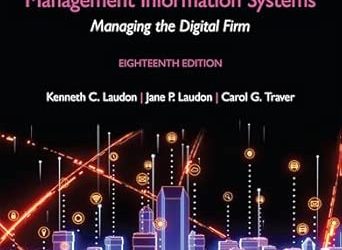 Management Information Systems: Managing the Digital Firm, Global Edition (Book), 18th Edition  