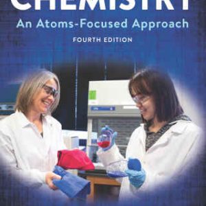 Chemistry: An Atoms-Focused Approach, 4th Edition