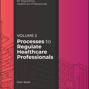 Processes to Regulate Healthcare Professionals, Volume 2 1st Edition