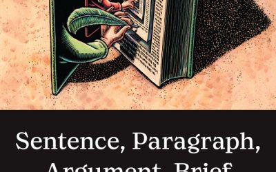 Sentence, Paragraph, Argument, Brief Meeting the Four Challenges of Legal Writing