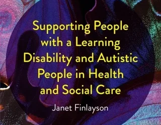 Supporting People with a Learning Disability and Autistic People in Health and Social Care