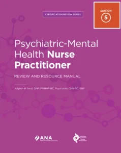 Psychiatric-Mental Health Nurse Practitioner Review and Resource Manual, 5th Edition