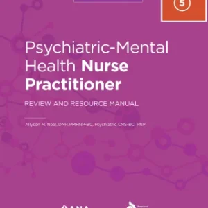 Psychiatric-Mental Health Nurse Practitioner Review and Resource Manual, 5th Edition