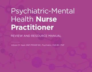 Psychiatric-Mental Health Nurse Practitioner Review and Resource Manual, 5th Edition