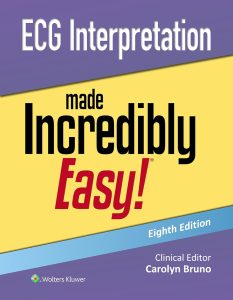 ECG Interpretation Made Incredibly Easy! (Incredibly Easy! Series®) Eighth Edition