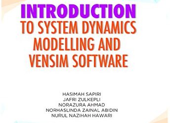 INTRODUCTION TO SYSTEM DYNAMIC MODELLING AND VENSIM SOFTWARE