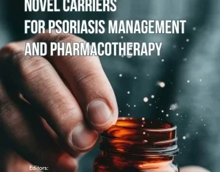 Novel Carriers for Psoriasis Management and Pharmacotherapy