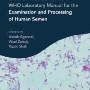A Clinician’s Guide to the Sixth Edition of the WHO Laboratory Manual for the Examination and Processing of Human Semen