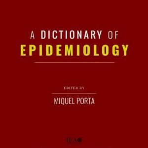 A Dictionary of Epidemiology, 7th edition