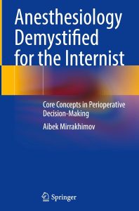 Anesthesiology Demystified for the Internist: Core Concepts in Perioperative Decision-Making