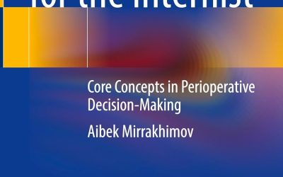 Anesthesiology Demystified for the Internist: Core Concepts in Perioperative Decision-Making