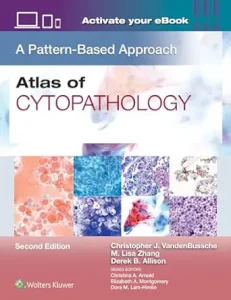 Atlas of Cytopathology: A Pattern-Based Approach, 2nd Edition