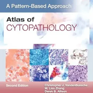 Atlas of Cytopathology: A Pattern-Based Approach, 2nd Edition