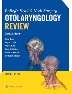 Bailey’s Head & Neck Surgery Otolaryngology Review – 2nd edition
