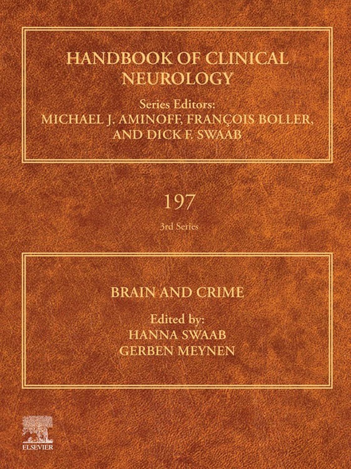 Brain and Crime (Handbook of Clinical Neurology Series 197) Brain and Crime (Volume 197) (Handbook of Clinical Neurology, Volume 197) 1st Edition