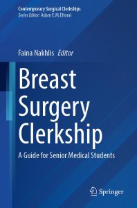 Breast Surgery Clerkship: A Guide for Senior Medical Students (Contemporary Surgical Clerkships)