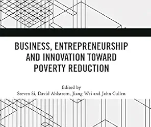 Business, Entrepreneurship and Innovation Toward Poverty Reduction