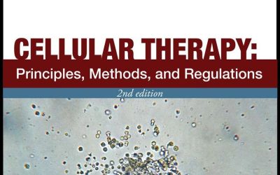 Cellular Therapy:Principles, Methods, and Regulations, 2nd edition