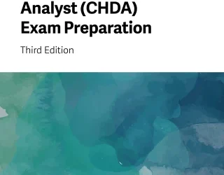 Certified Health Data Analyst (CHDA) Exam Preparation, 3rd Edition